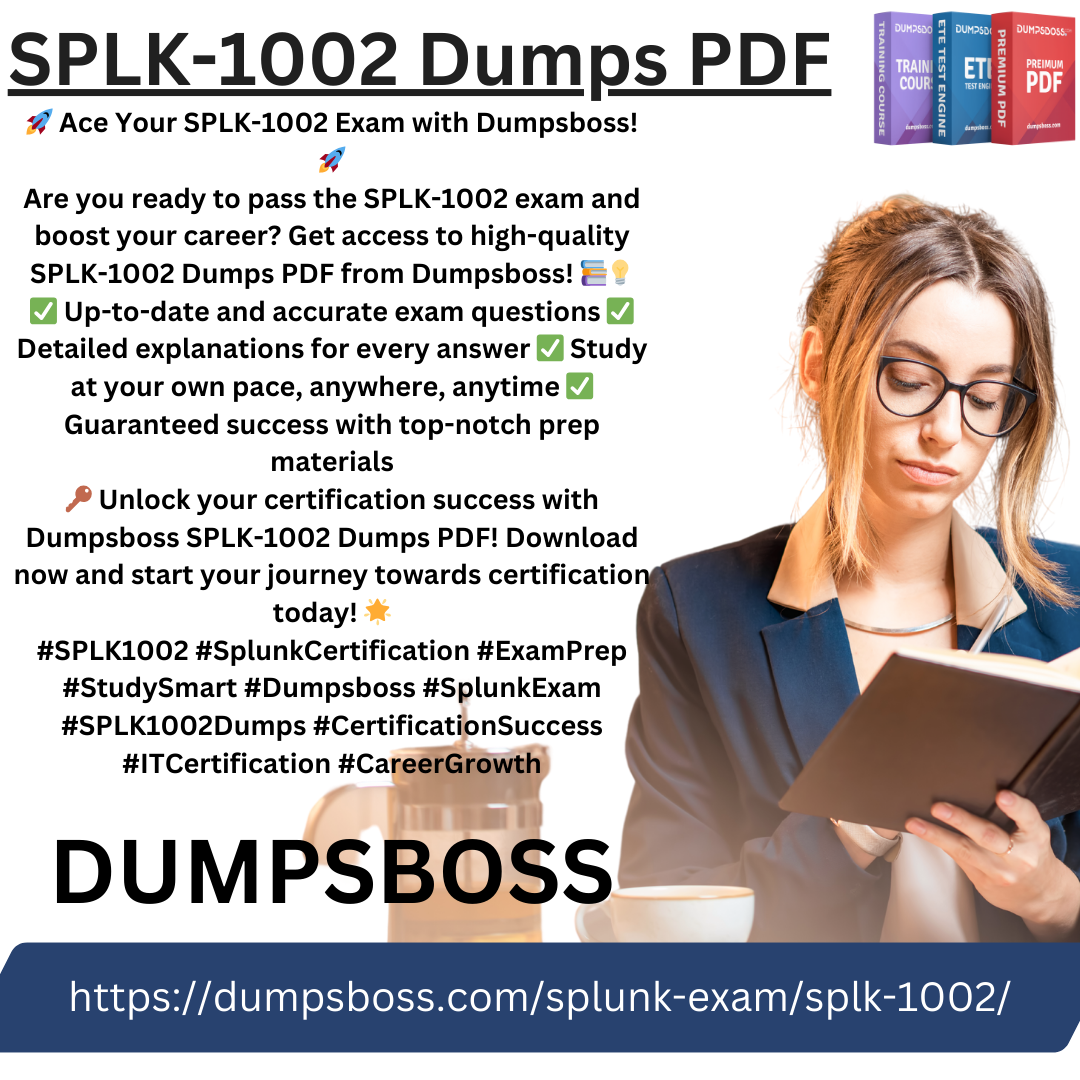 How Splk-1002 Exam Dumps Prepare You For Real Exam Questions